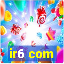 ir6 com